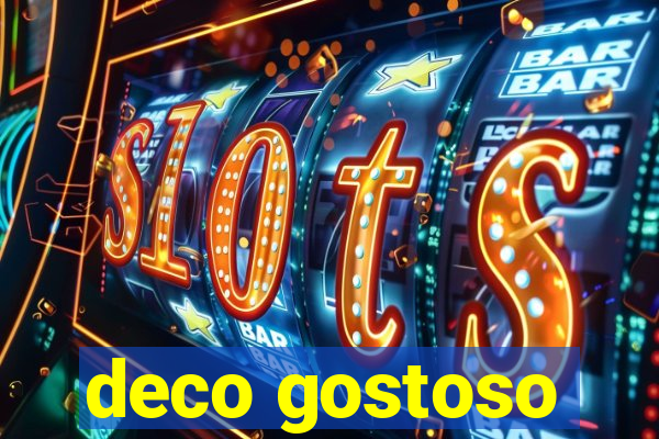 deco gostoso